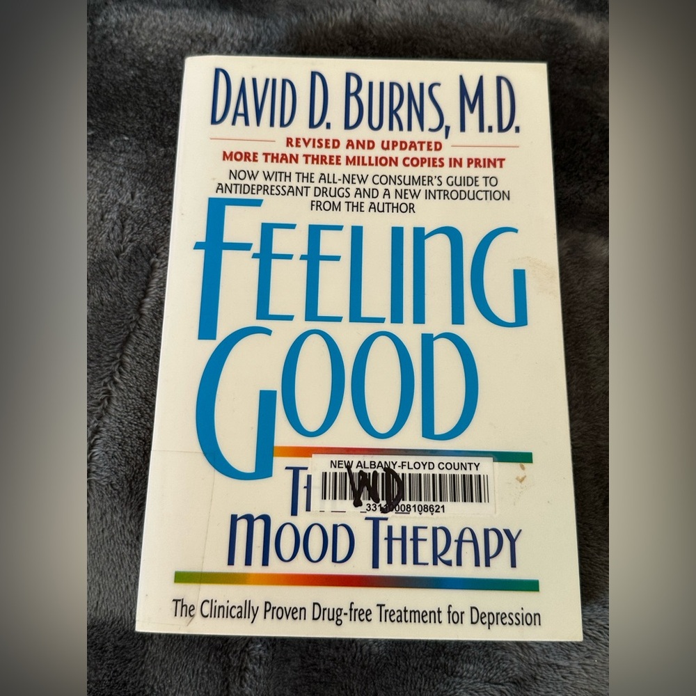 Feeling Good The New Mood Therapy by Dr David Burns